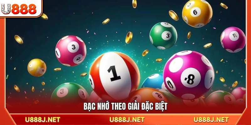 Cách áp dụng bạc nhớ dựa trên giải đặc biệt