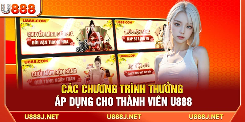 Các chương trình thưởng áp dụng cho thành viên U888
