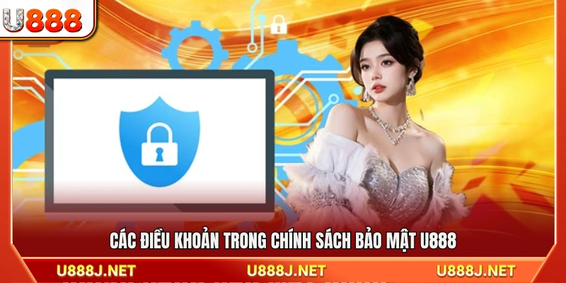 Hệ thống quy định và điều khoản chính sách bảo mật U888