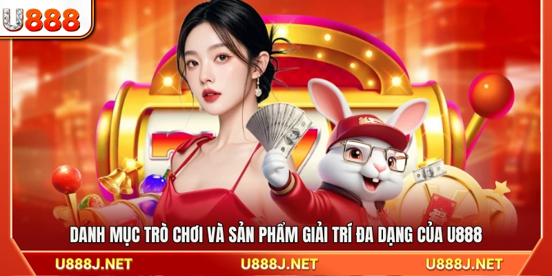 Hệ thống trò chơi và sản phẩm giải trí phong phú 